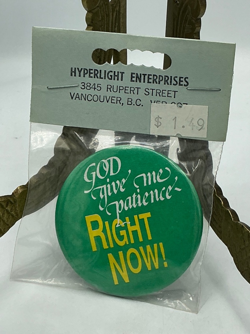 Vintage Magnet Button God Give Me Patience Right Now! Hyperlight